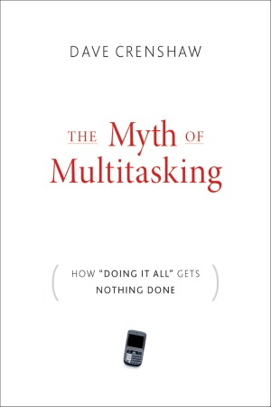 The Myth of Multitasking