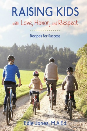 Raising Kids With Love, Honor, and Respect