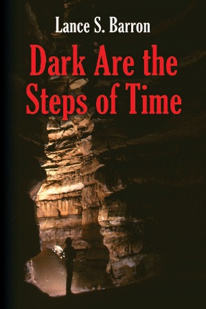 Dark Are the Steps of Time