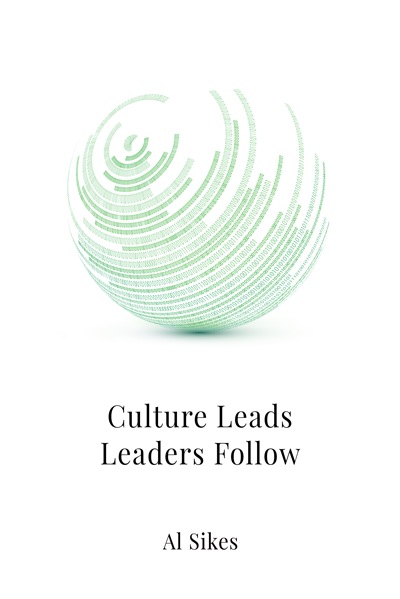 Culture Leads, Leaders Follow