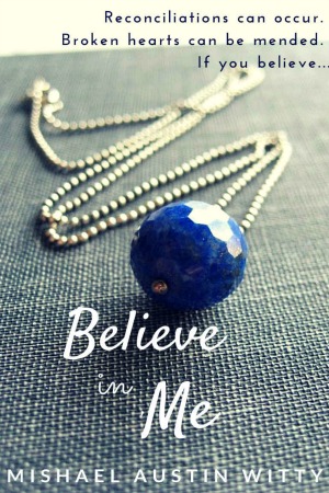 Believe in Me