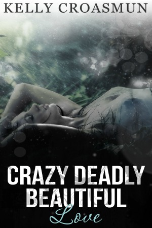 Crazy Deadly Beautiful Love