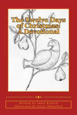 The Twelve Days of Christmas:  A Devotional