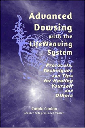 Advanced Dowsing with the LIfeWeaving System