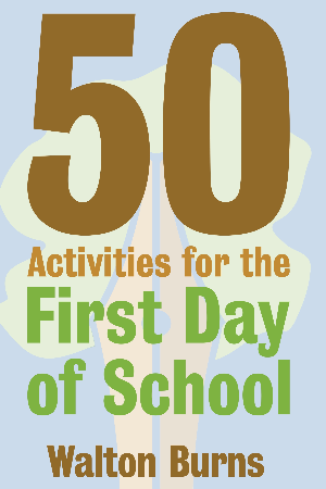 50 Activities for the First Day of School