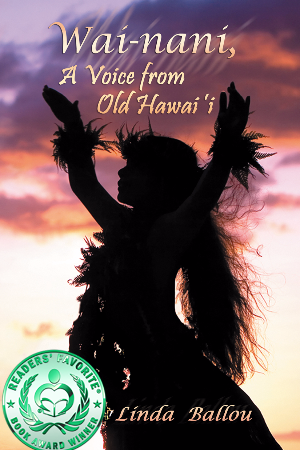 Wai-nani: A Voice from Old Hawai'i