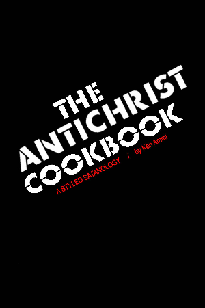 The Antichrist Cookbook