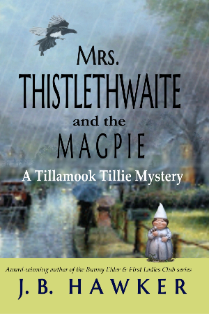 Mrs. Thistlethwaite and the Magpie