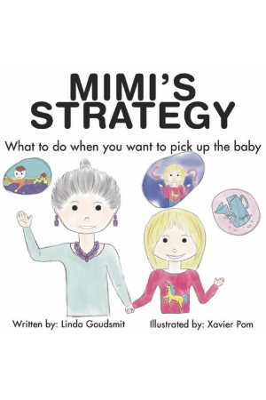 MIMI'S STRATEGY: What to do when you want to pick up the baby