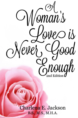A Woman's Love Is Never Good Enough 2nd edition