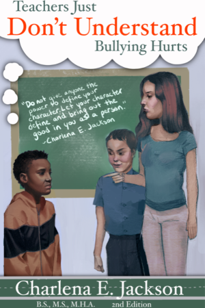 Teachers Just Don't Understand Bullying Hurts 2nd Edition